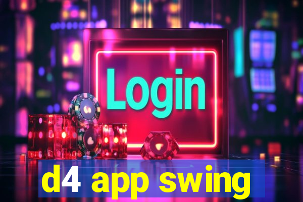 d4 app swing